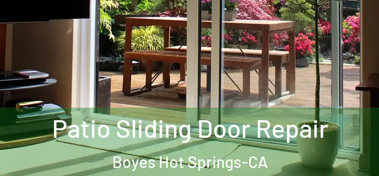  Patio Sliding Door Repair Boyes Hot Springs-CA